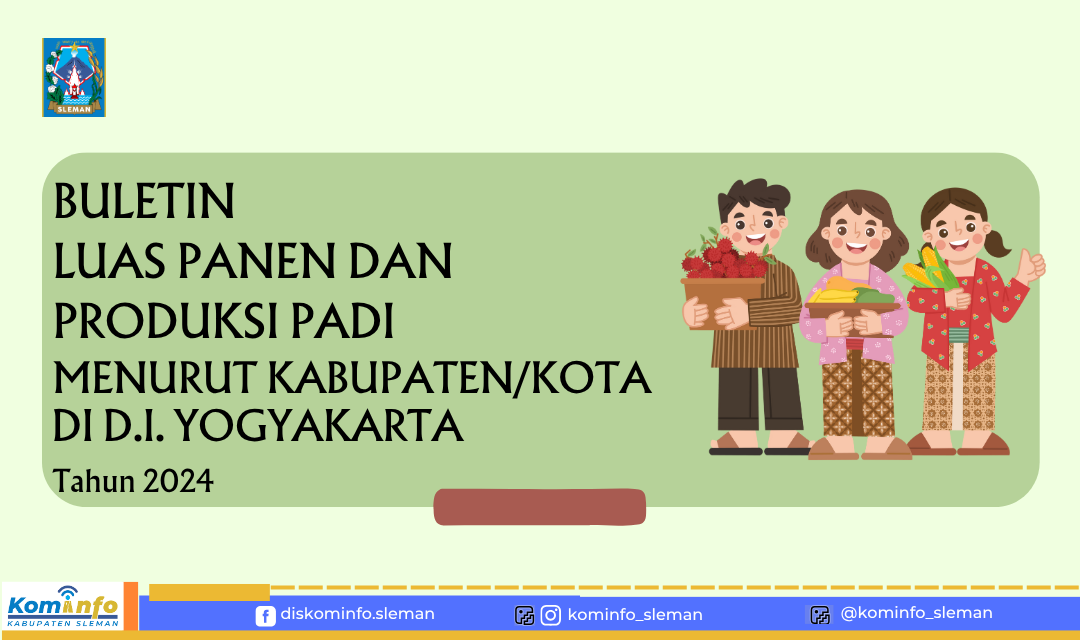 BULETIN LUAS PANEN DANPRODUKSI PADI DI D.I. YOGYAKARTA TAHUN 2024